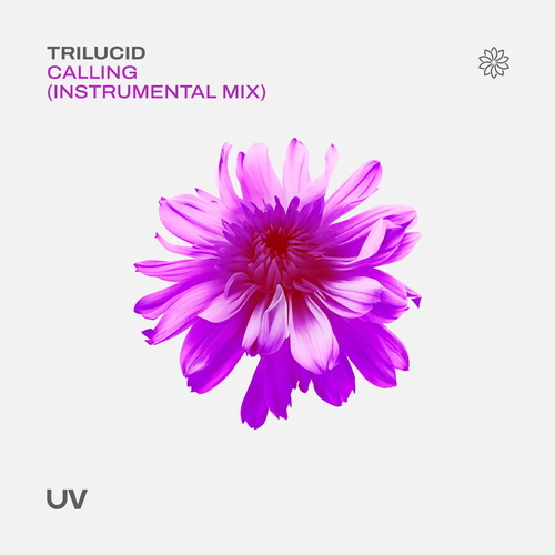 Trilucid - Calling (Instrumental Mix) [UV267A]